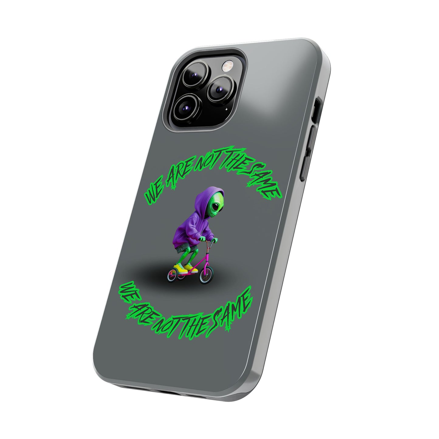 Tough Phone Cases- Alien, We Are Not The Same
