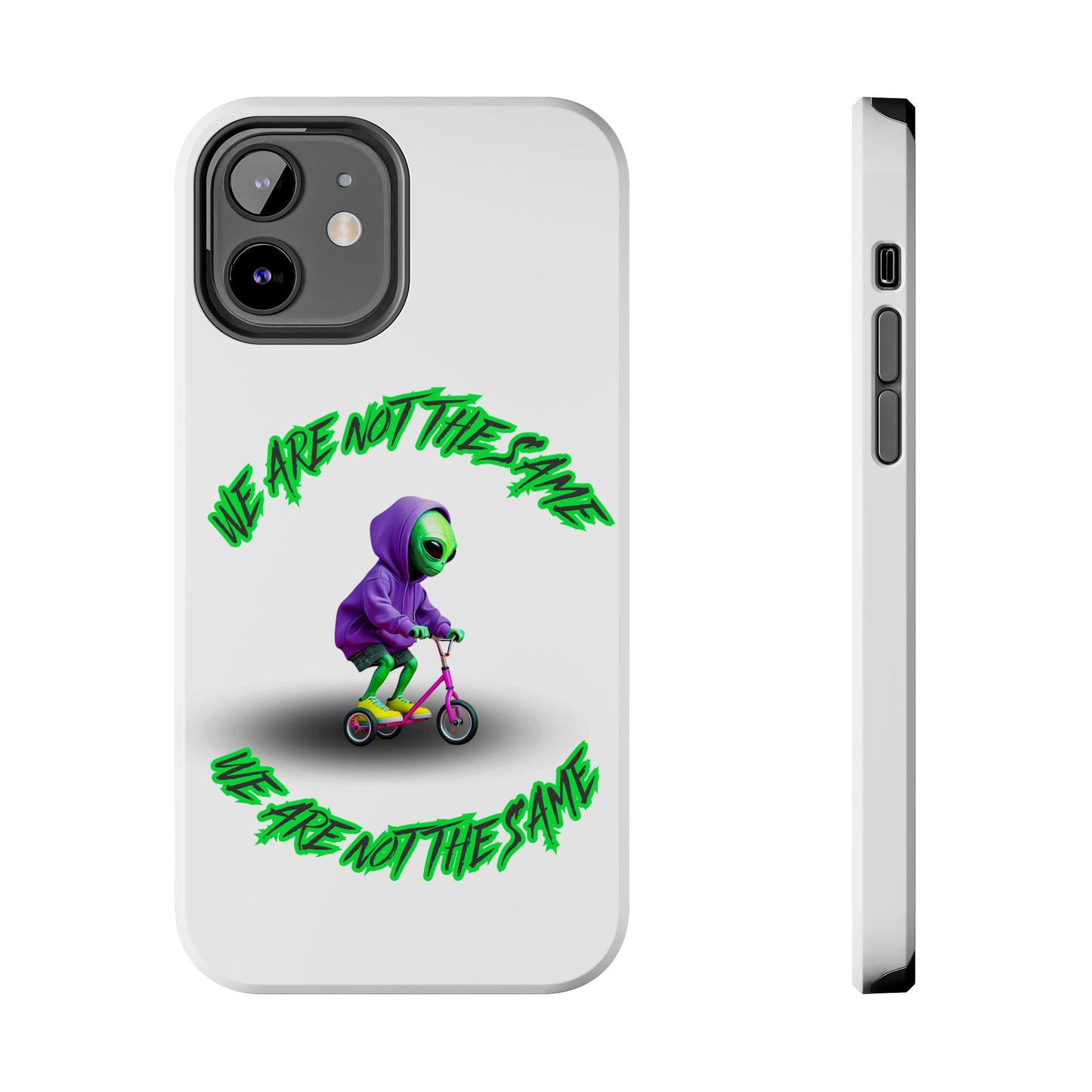 Tough Phone Cases- Alien, We Are Not The Same