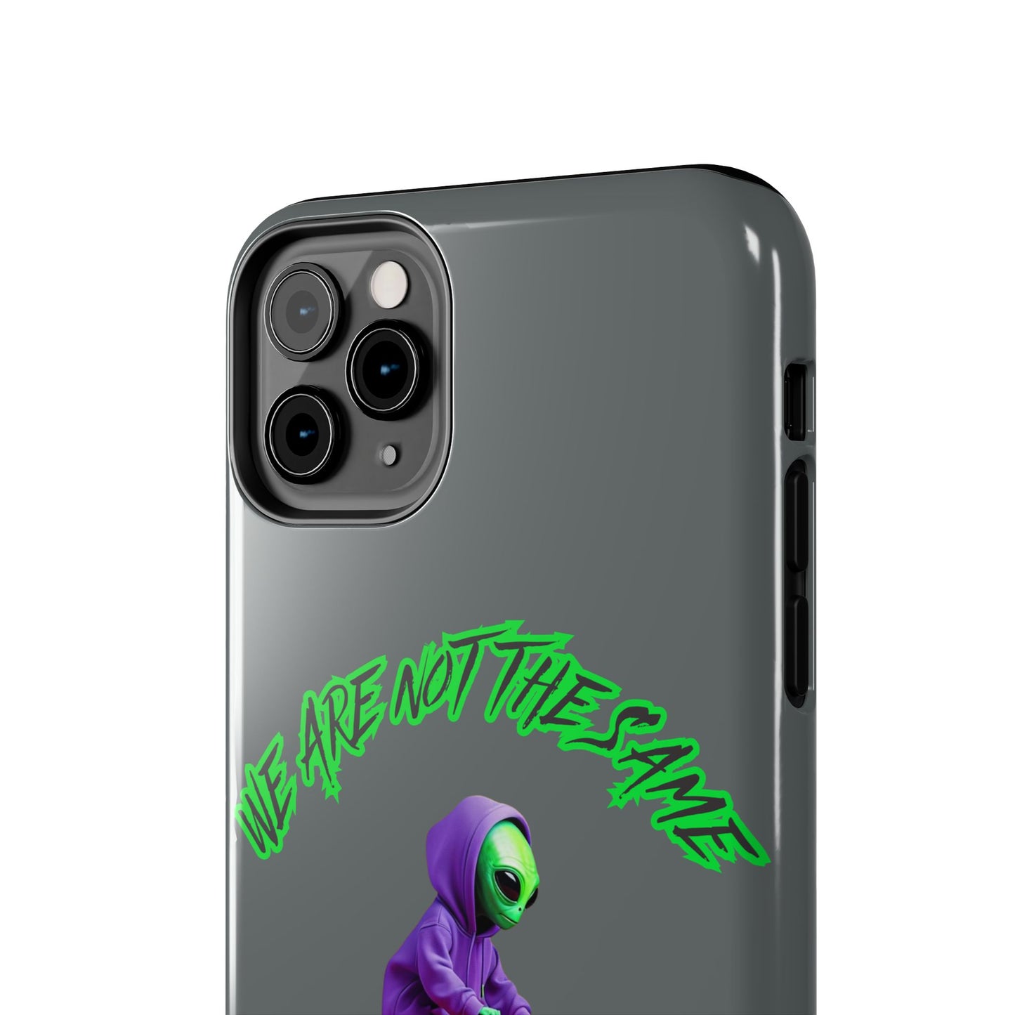 Tough Phone Cases- Alien, We Are Not The Same
