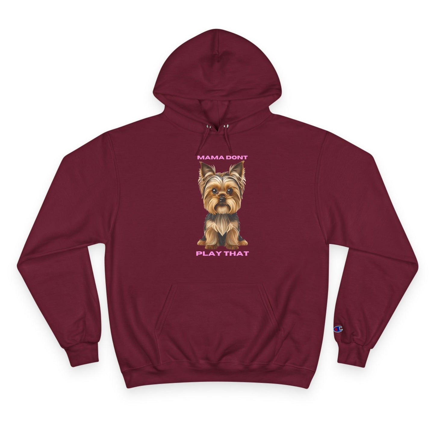 Cute Dog Mama Hoodie | "Mama Don't Play That" Champion Sweatshirt