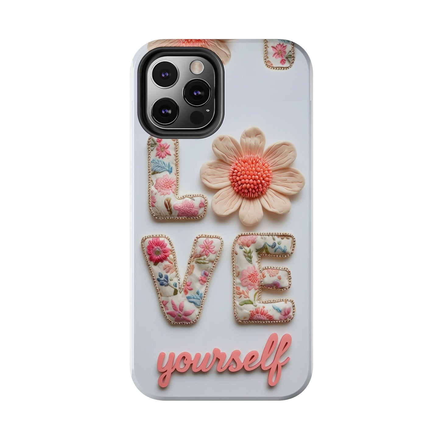 Floral 'Love Yourself' Tough Phone Case