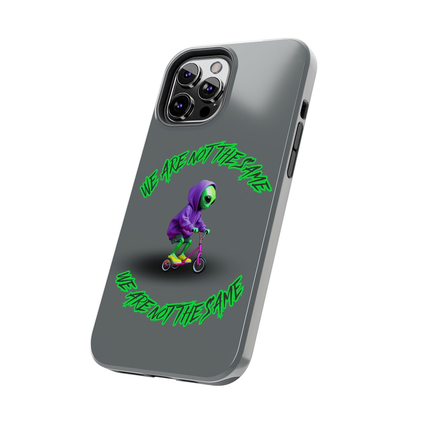 Tough Phone Cases- Alien, We Are Not The Same