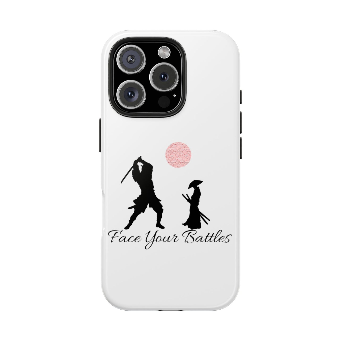 Phone case- Face Your Battles Tough Phone Case - Durable Protection