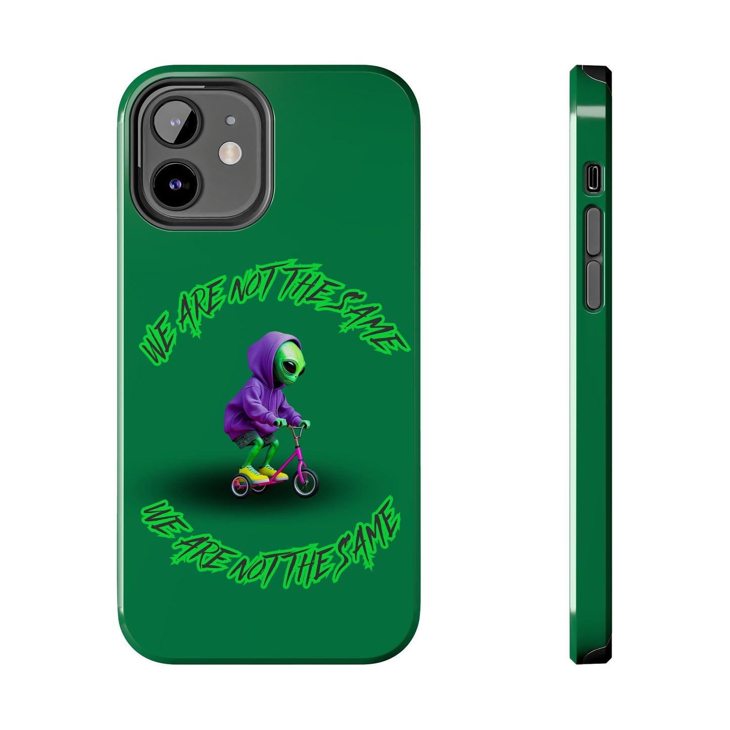 Tough Phone Cases- Alien, We Are Not The Same