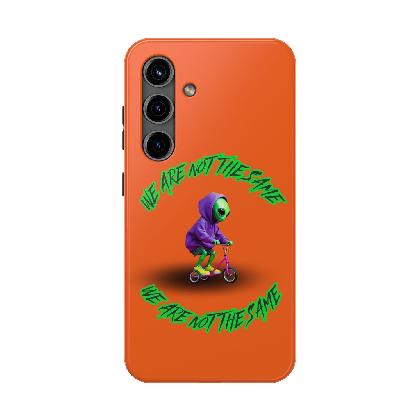 Tough Phone Cases- Alien, We Are Not The Same