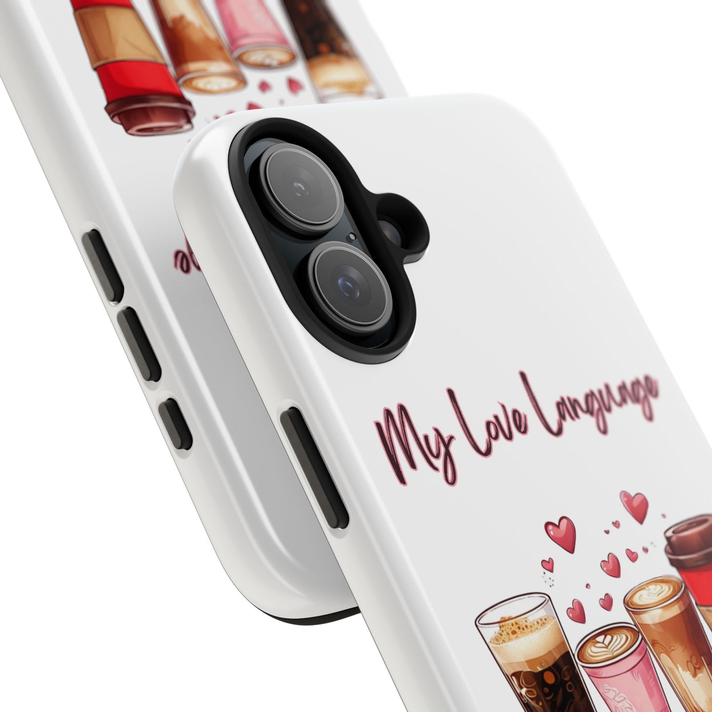 Coffee Lover Tough Phone Case - My Love Language Design