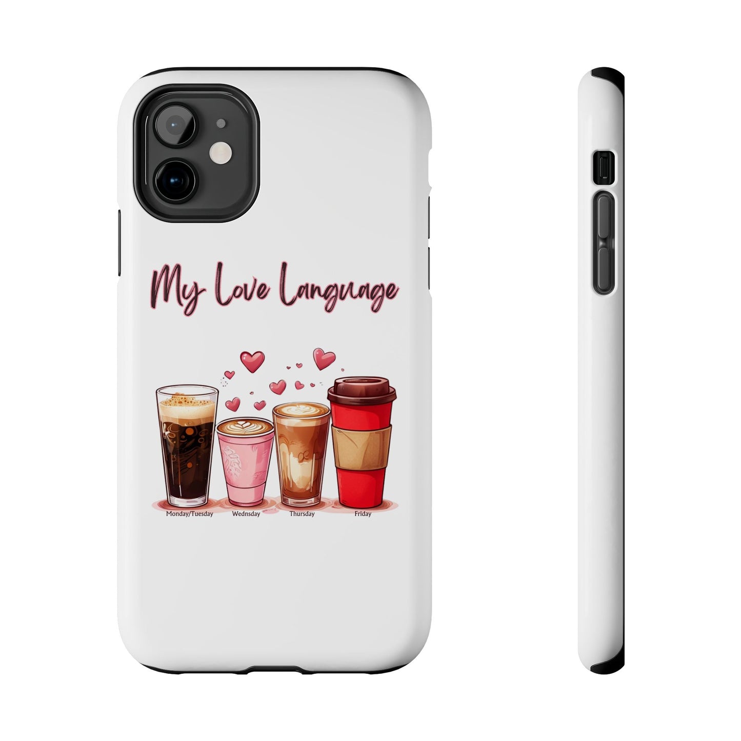 Coffee Lover Tough Phone Case - My Love Language Design