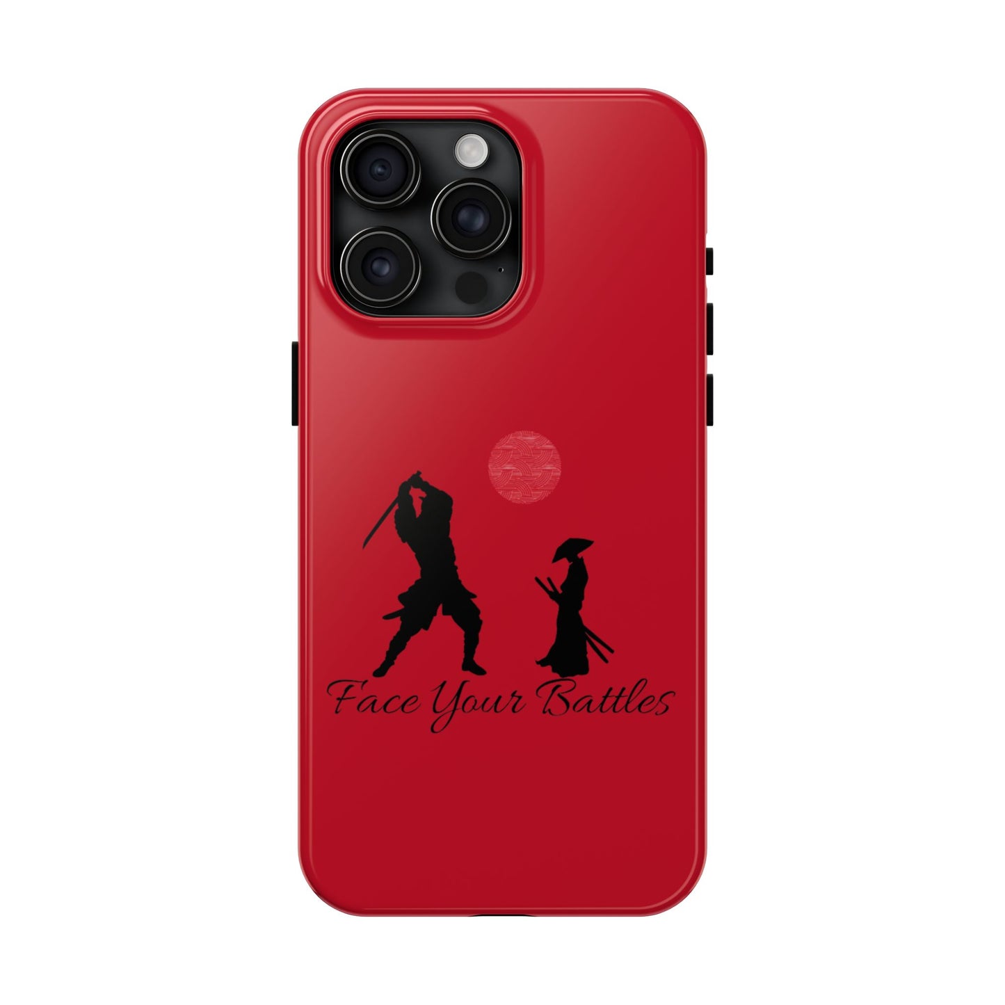 Phone case- Face Your Battles Tough Phone Case - Durable Protection
