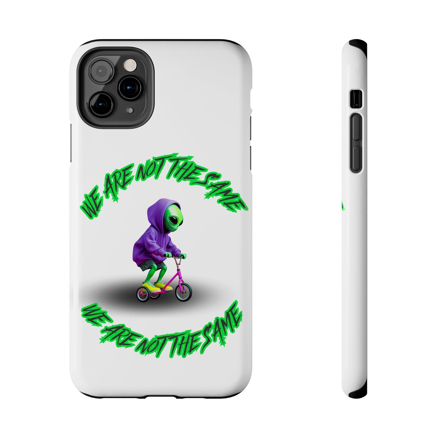 Tough Phone Cases- Alien, We Are Not The Same