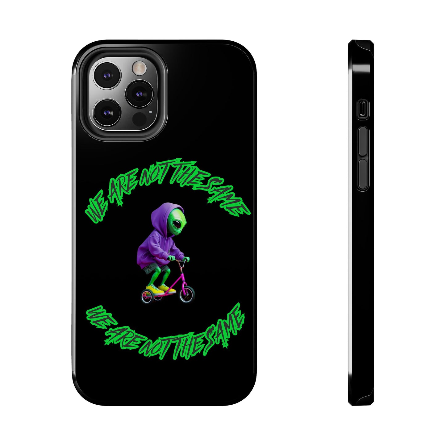 Tough Phone Cases- Alien, We Are Not The Same