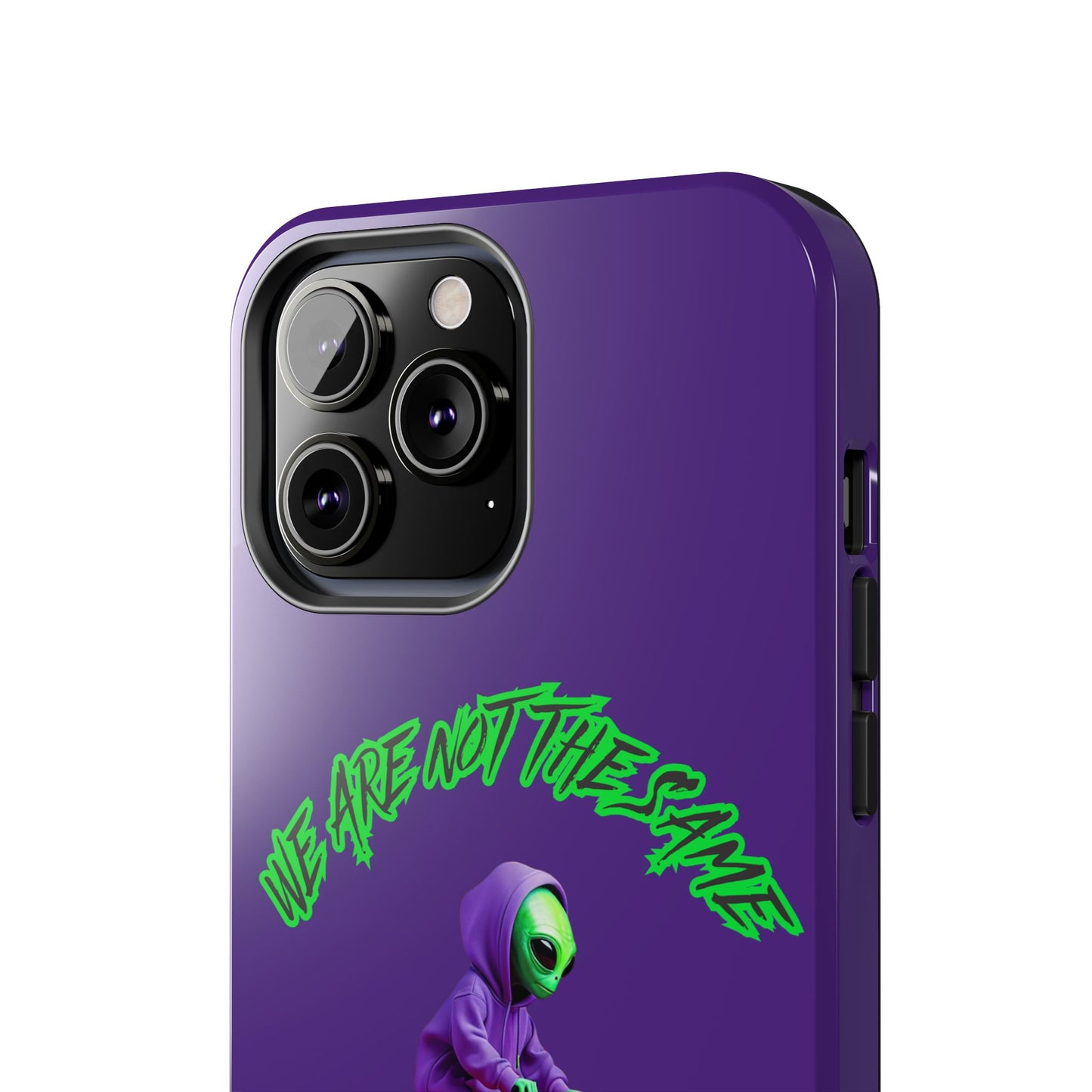 Tough Phone Cases- Alien, We Are Not The Same