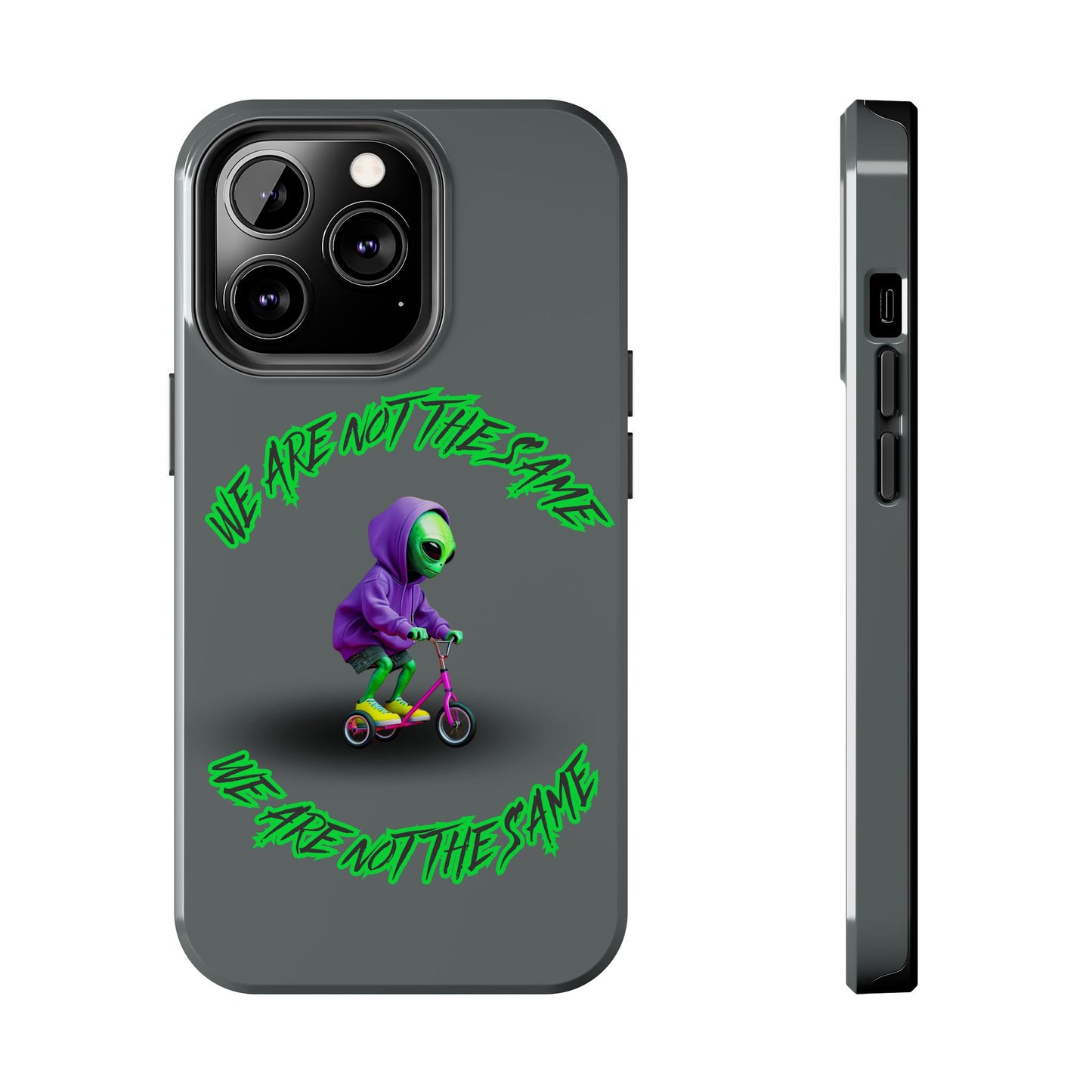 Tough Phone Cases- Alien, We Are Not The Same