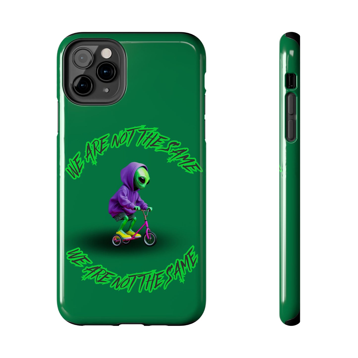 Tough Phone Cases- Alien, We Are Not The Same