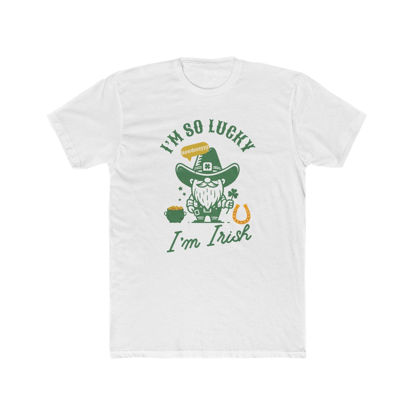 "Funny St. Patrick's Day T-Shirt – 'I'm So Lucky I'm Irish' with Cowboy, Pot of Gold & Horseshoe Design"