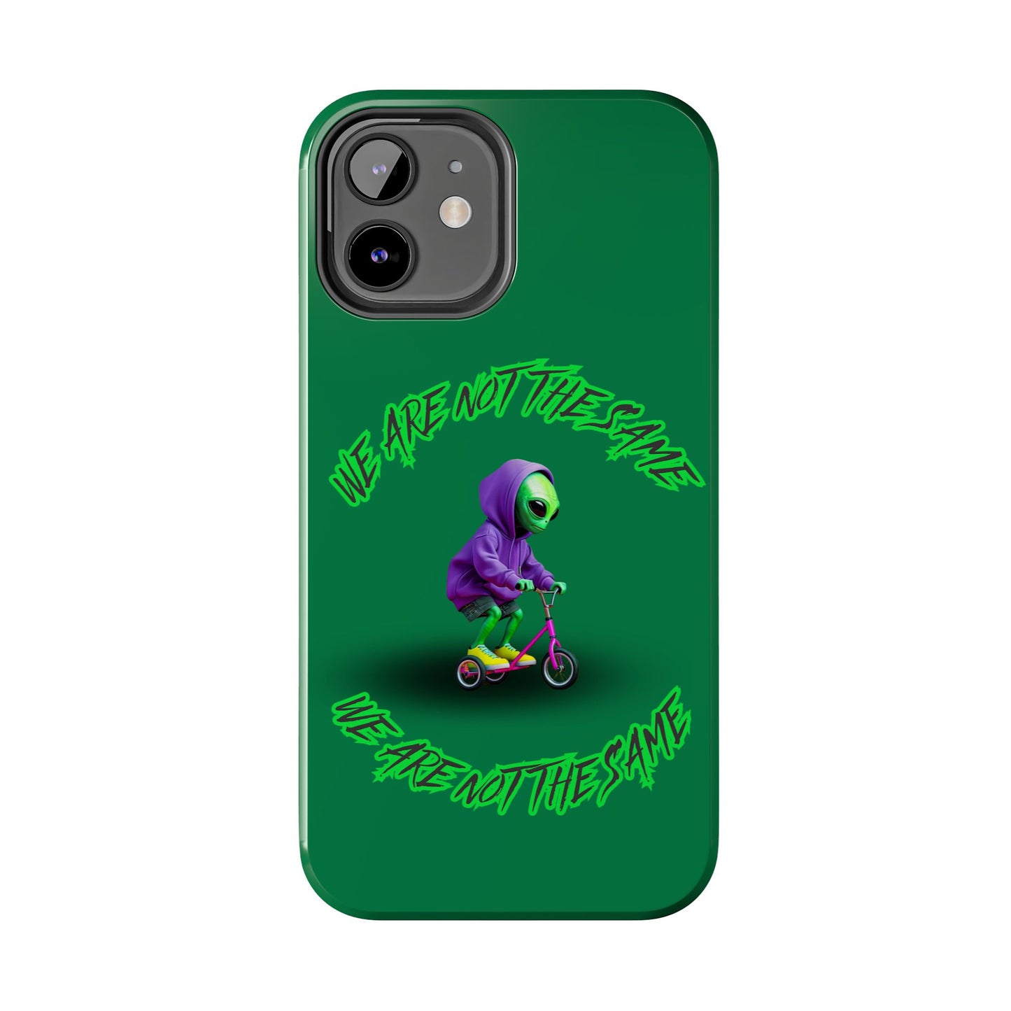 Tough Phone Cases- Alien, We Are Not The Same
