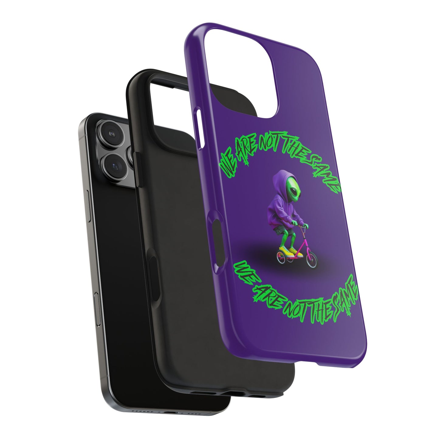 Tough Phone Cases- Alien, We Are Not The Same
