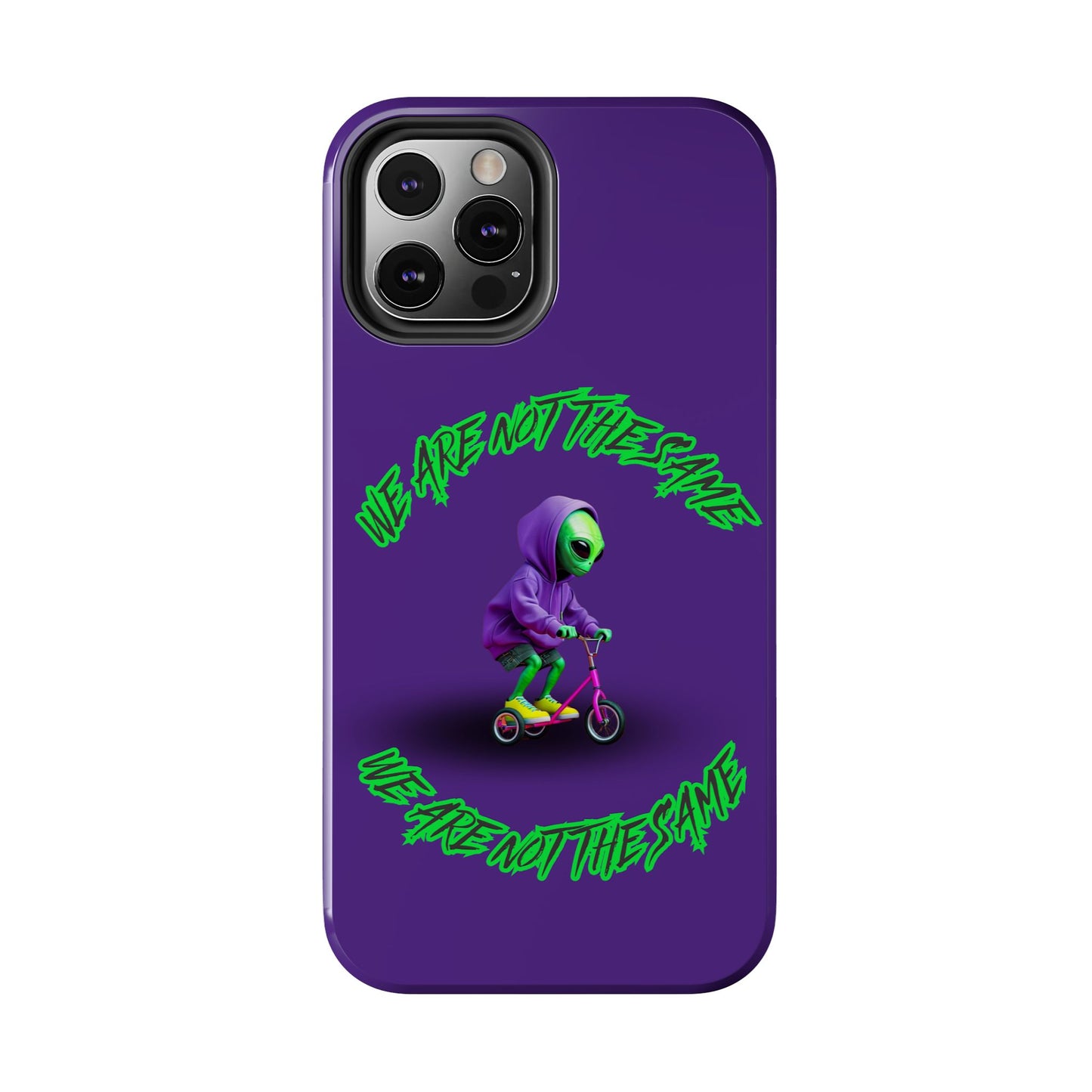 Tough Phone Cases- Alien, We Are Not The Same