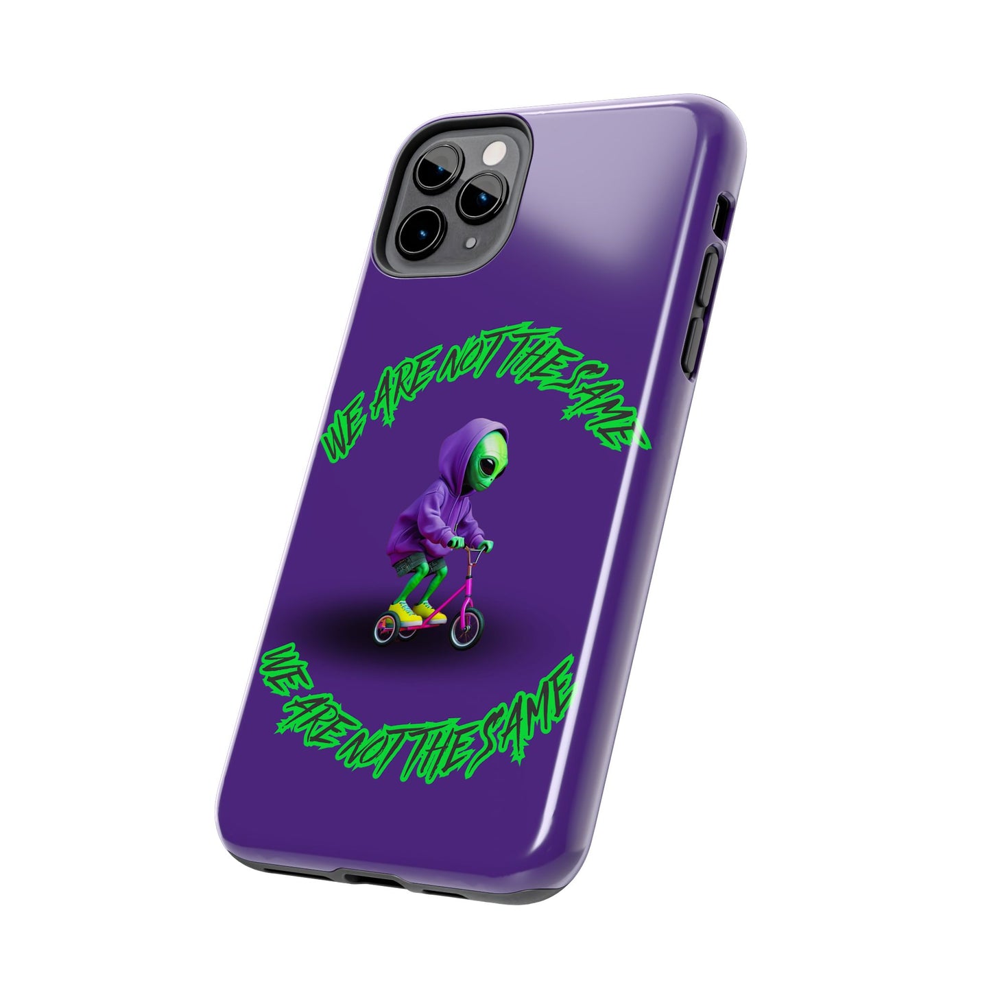 Tough Phone Cases- Alien, We Are Not The Same