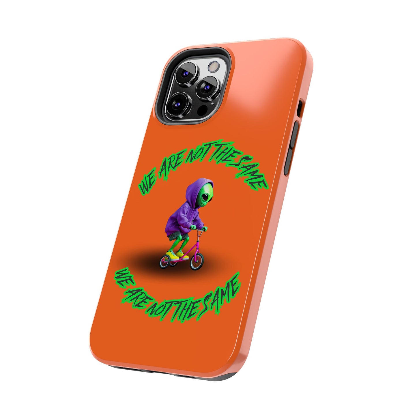 Tough Phone Cases- Alien, We Are Not The Same