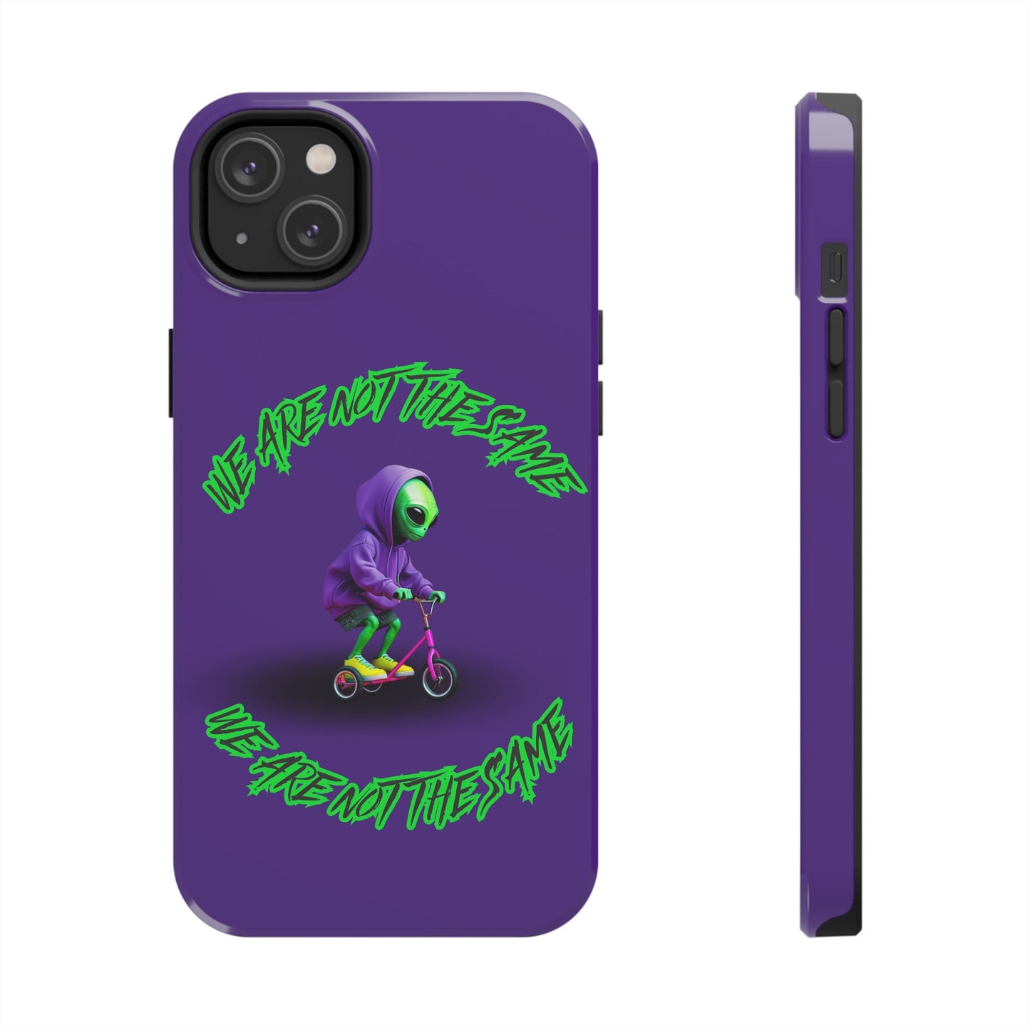 Tough Phone Cases- Alien, We Are Not The Same