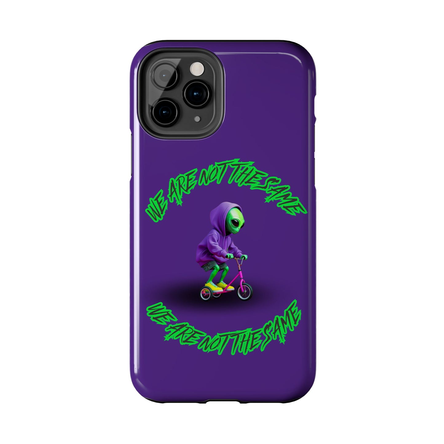 Tough Phone Cases- Alien, We Are Not The Same