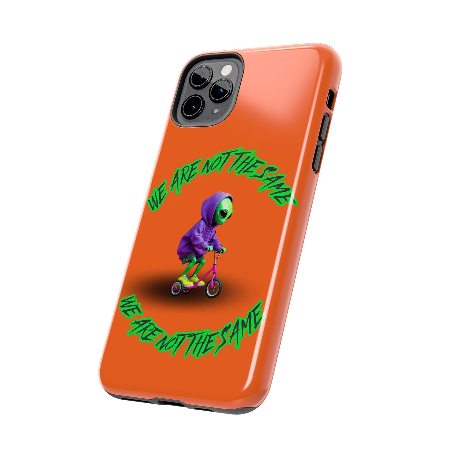 Tough Phone Cases- Alien, We Are Not The Same