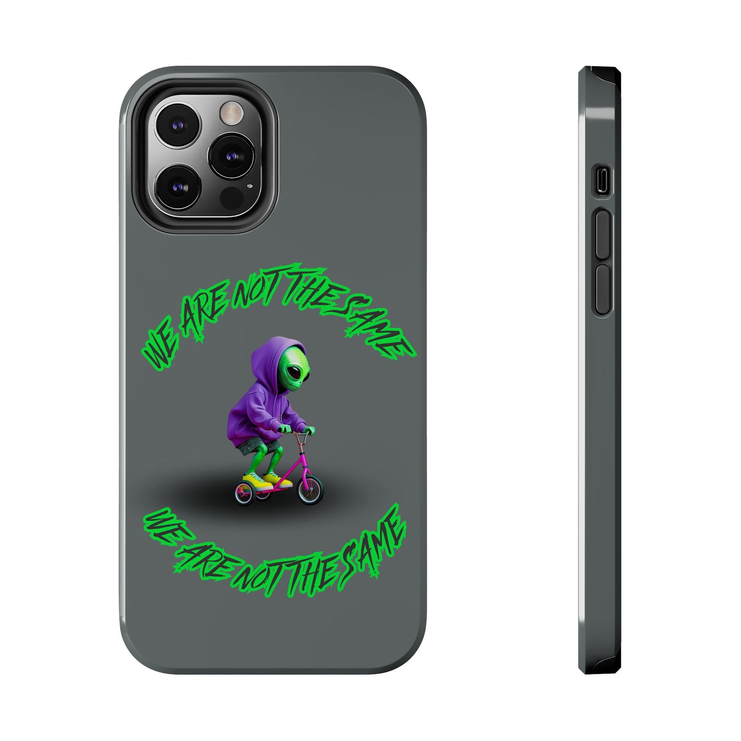 Tough Phone Cases- Alien, We Are Not The Same