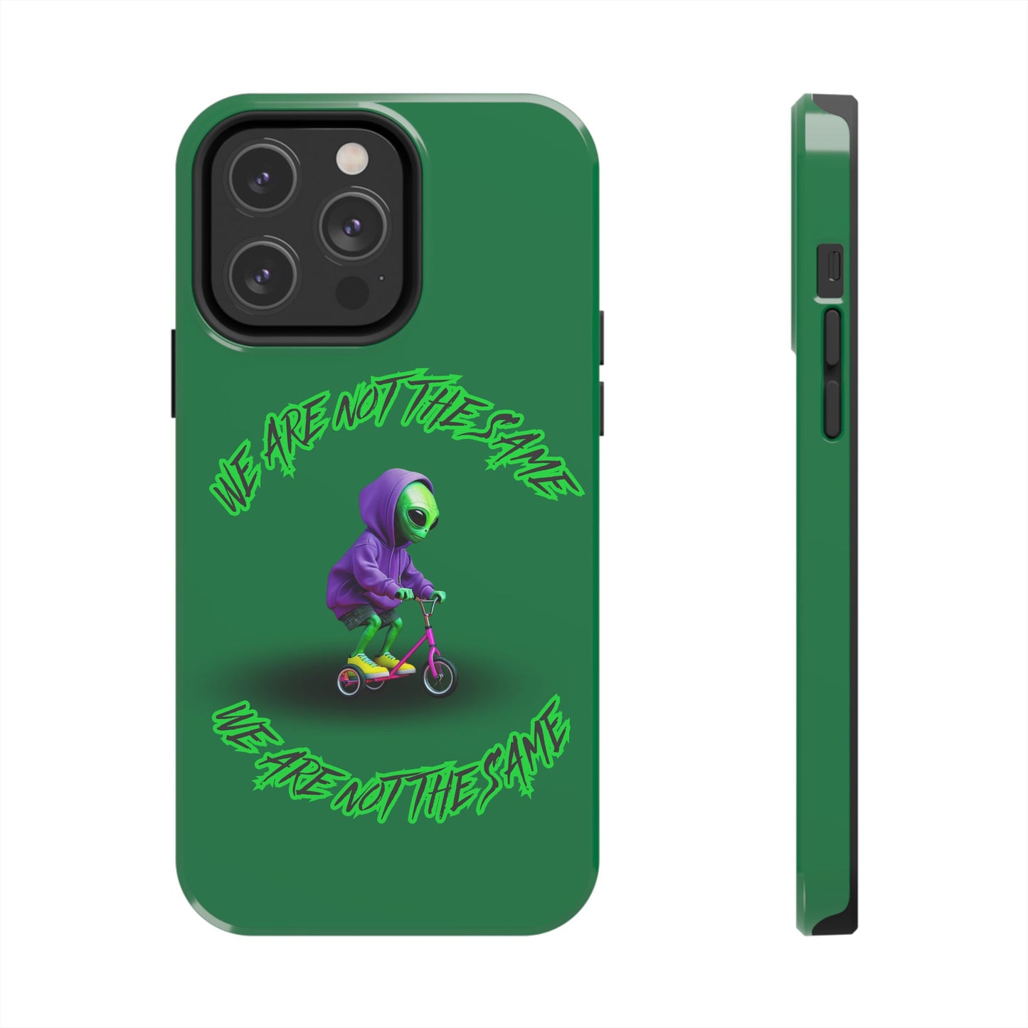 Tough Phone Cases- Alien, We Are Not The Same