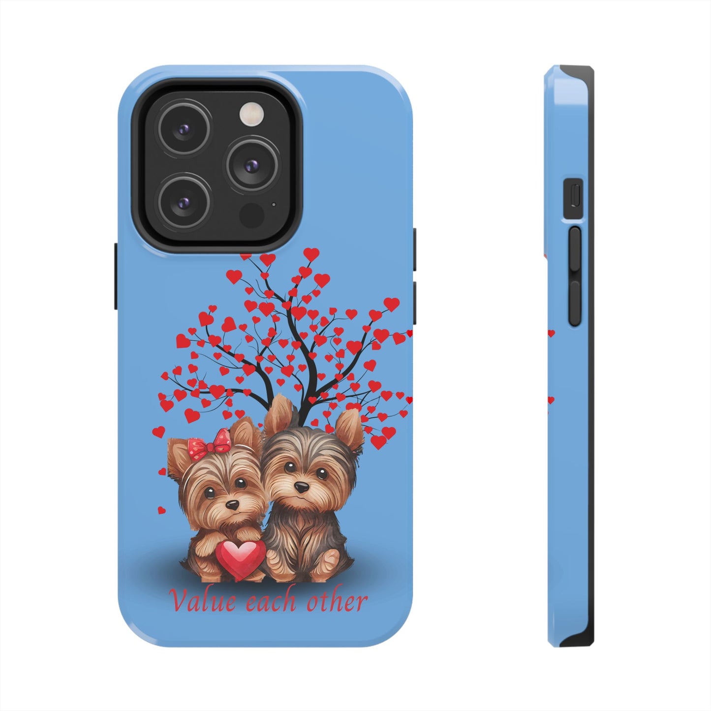 Cute Yorkshire Terrier Phone Case - "Value Each Other" Tough Case for Pet Lovers
