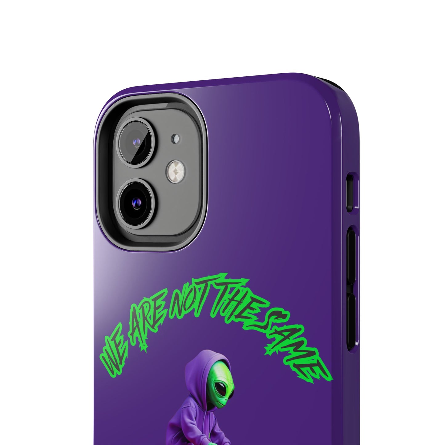Tough Phone Cases- Alien, We Are Not The Same