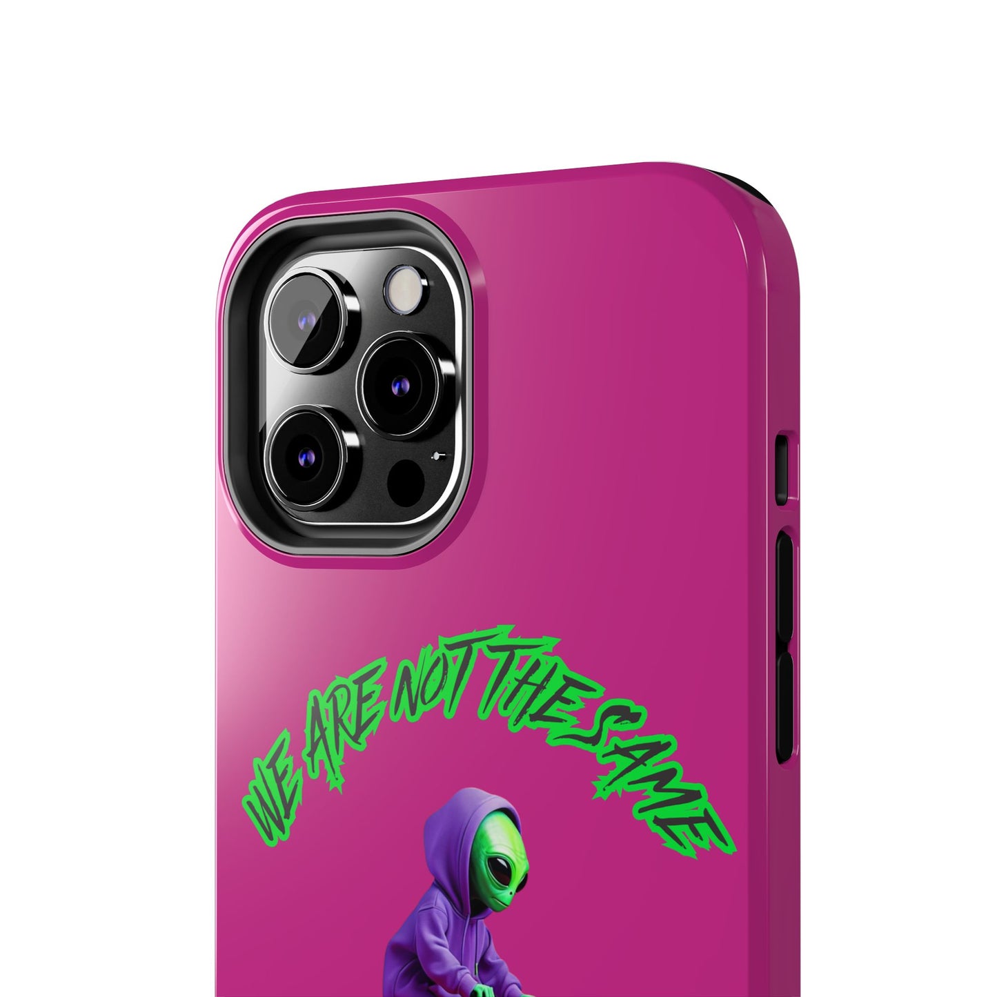 Tough Phone Cases- Alien, We Are Not The Same