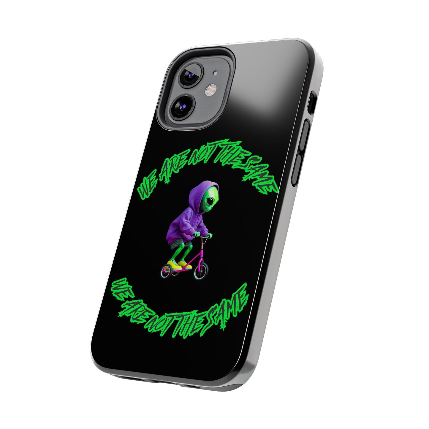 Tough Phone Cases- Alien, We Are Not The Same