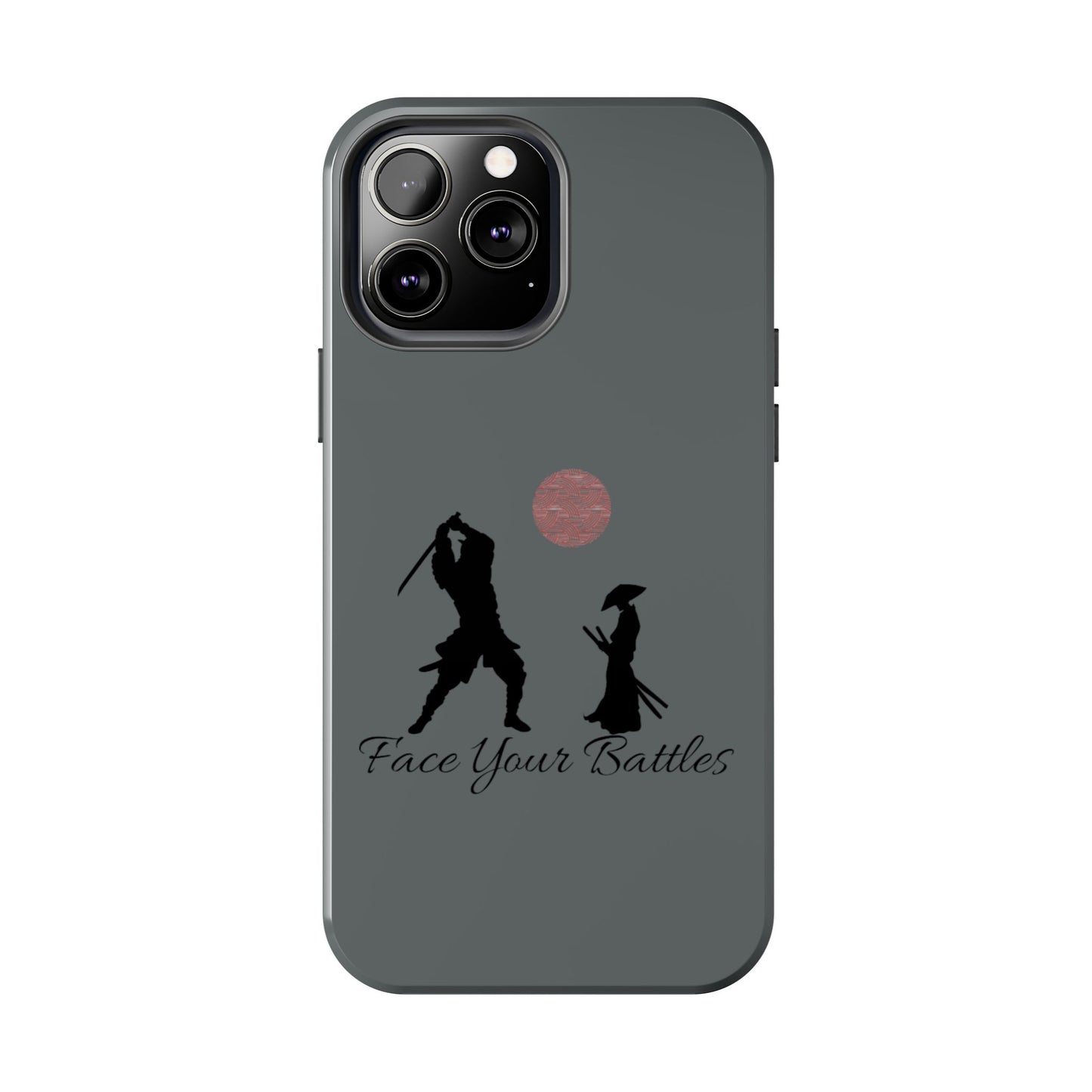 Phone case- Face Your Battles Tough Phone Case - Durable Protection