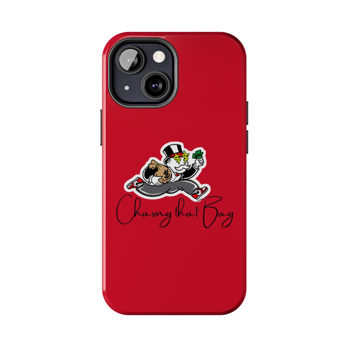 Phone Case- Chasin That Bag Tough Case- Durable Protection