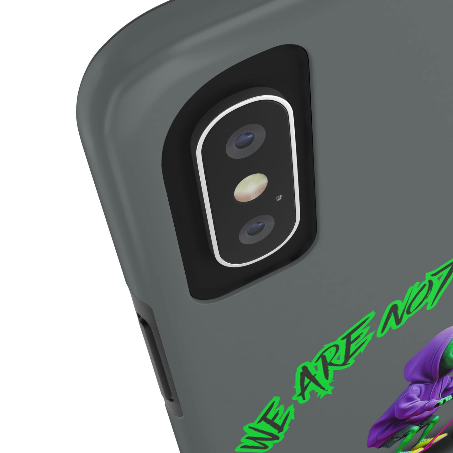 Tough Phone Cases- Alien, We Are Not The Same