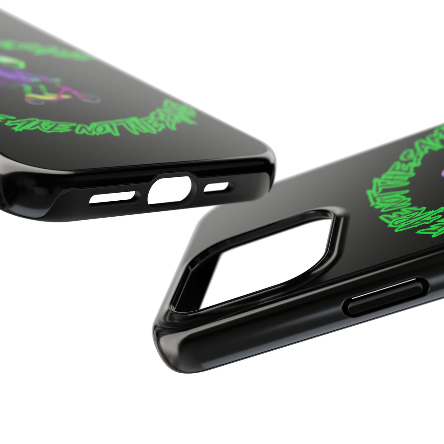 Tough Phone Cases- Alien, We Are Not The Same