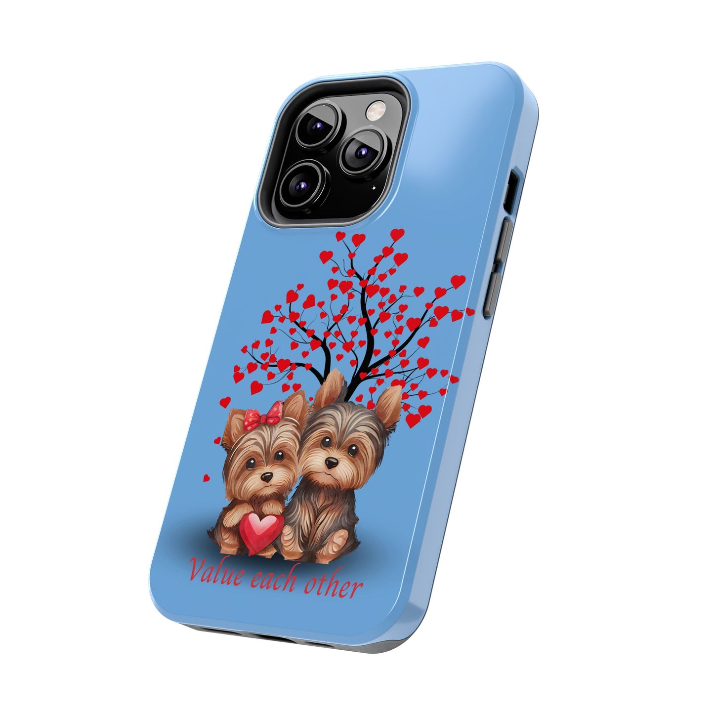 Cute Yorkshire Terrier Phone Case - "Value Each Other" Tough Case for Pet Lovers