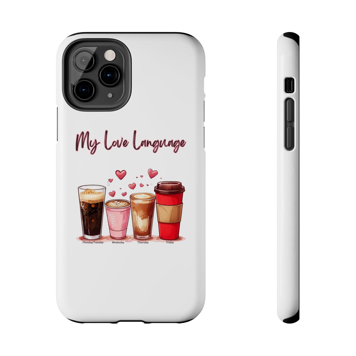 Coffee Lover Tough Phone Case - My Love Language Design