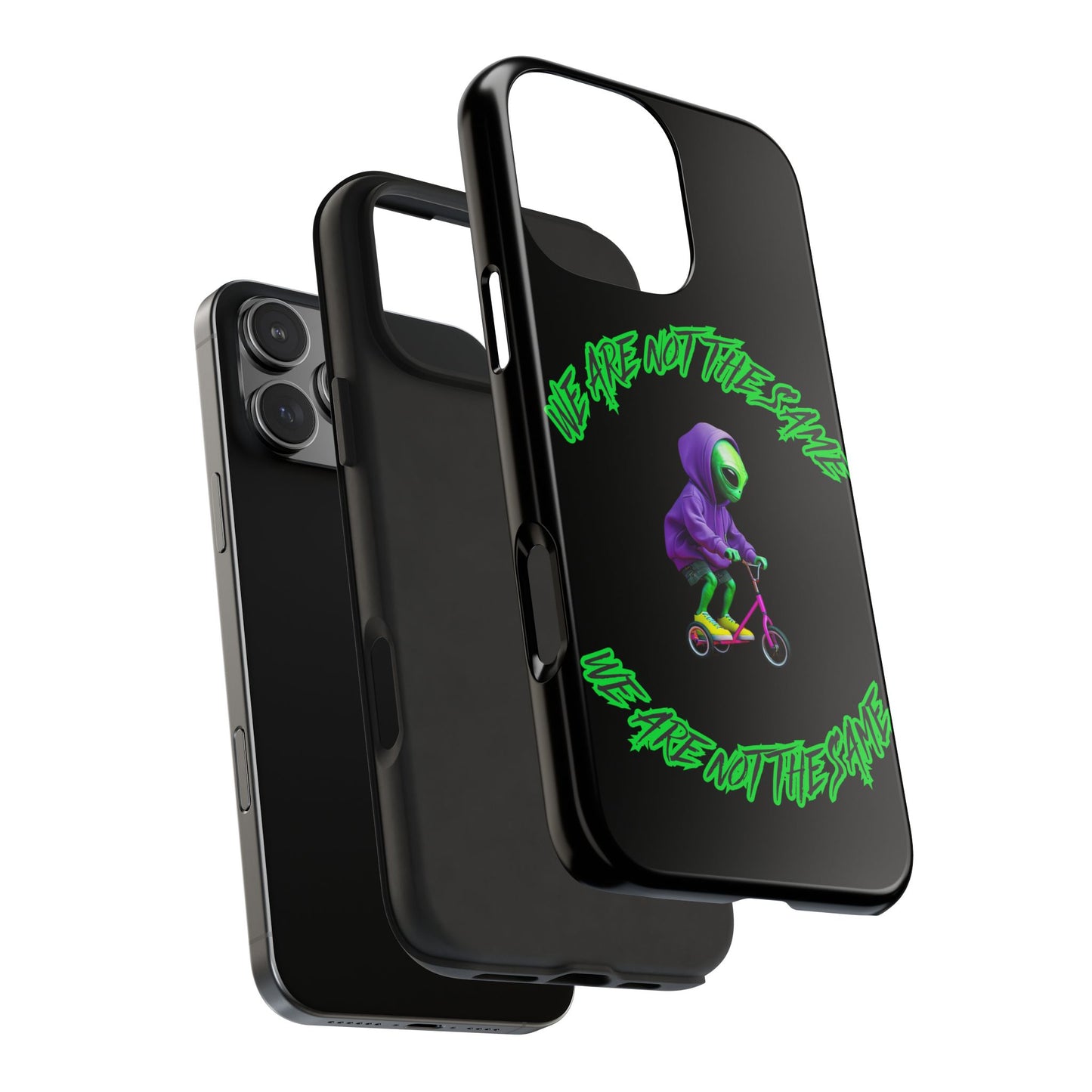 Tough Phone Cases- Alien, We Are Not The Same
