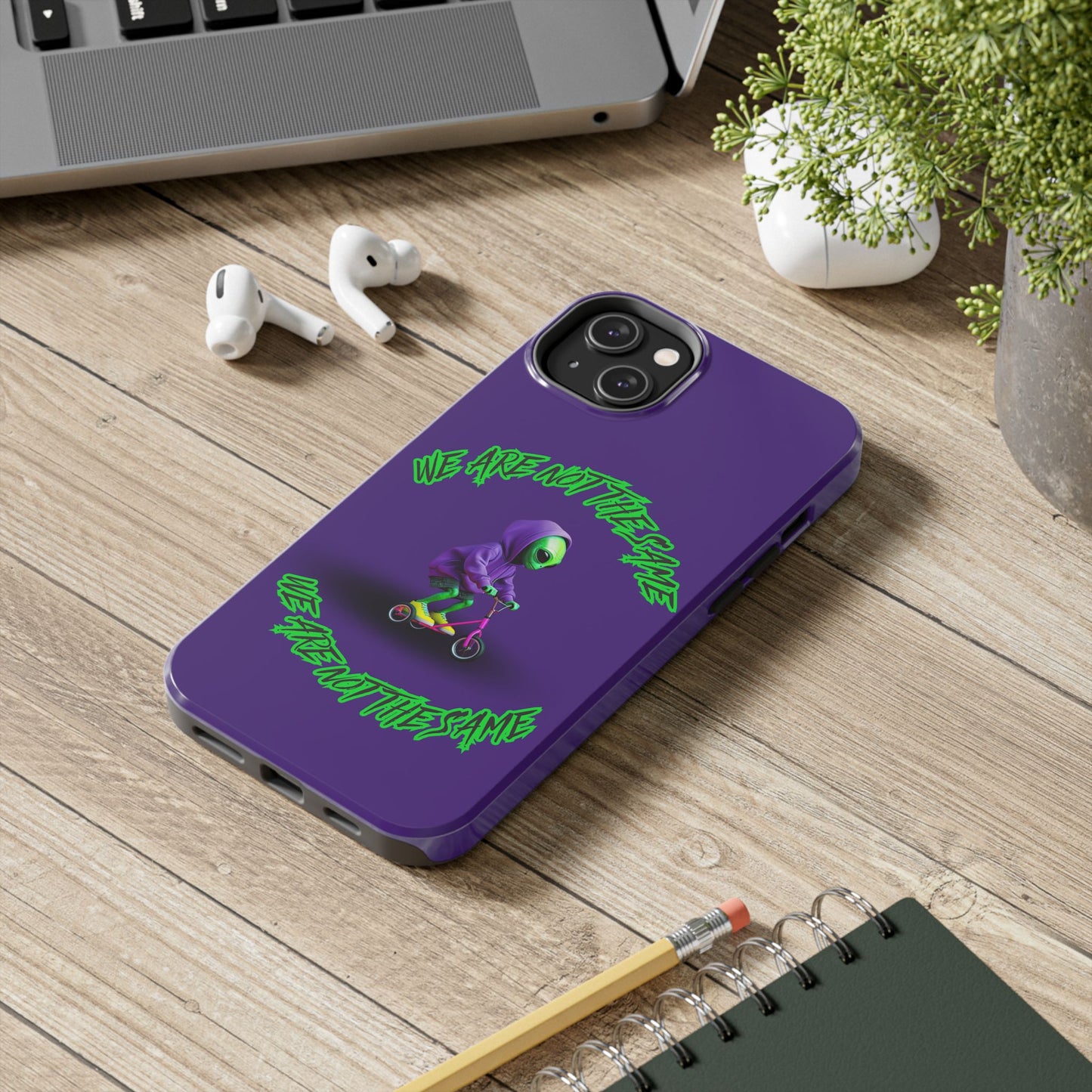 Tough Phone Cases- Alien, We Are Not The Same