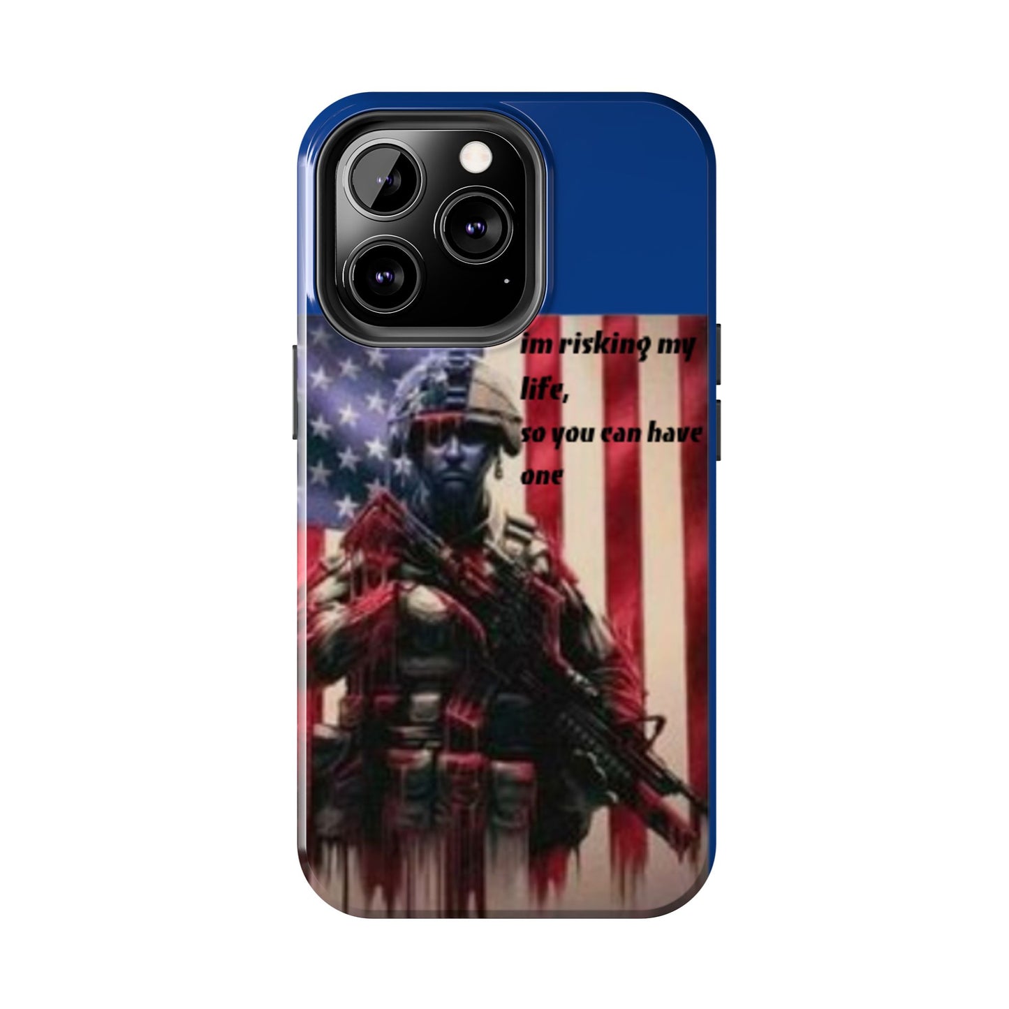 Patriotic Tough Phone Case - 'I'm Risking My Life' Design
