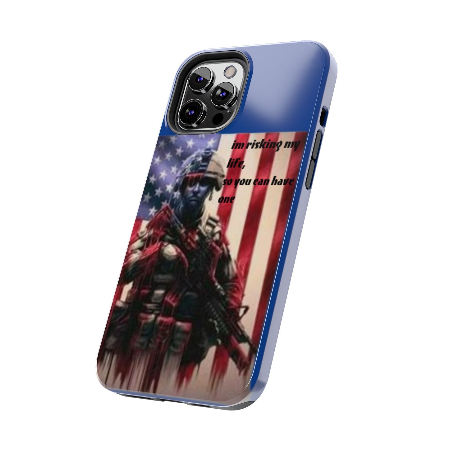 Patriotic Tough Phone Case - 'I'm Risking My Life' Design