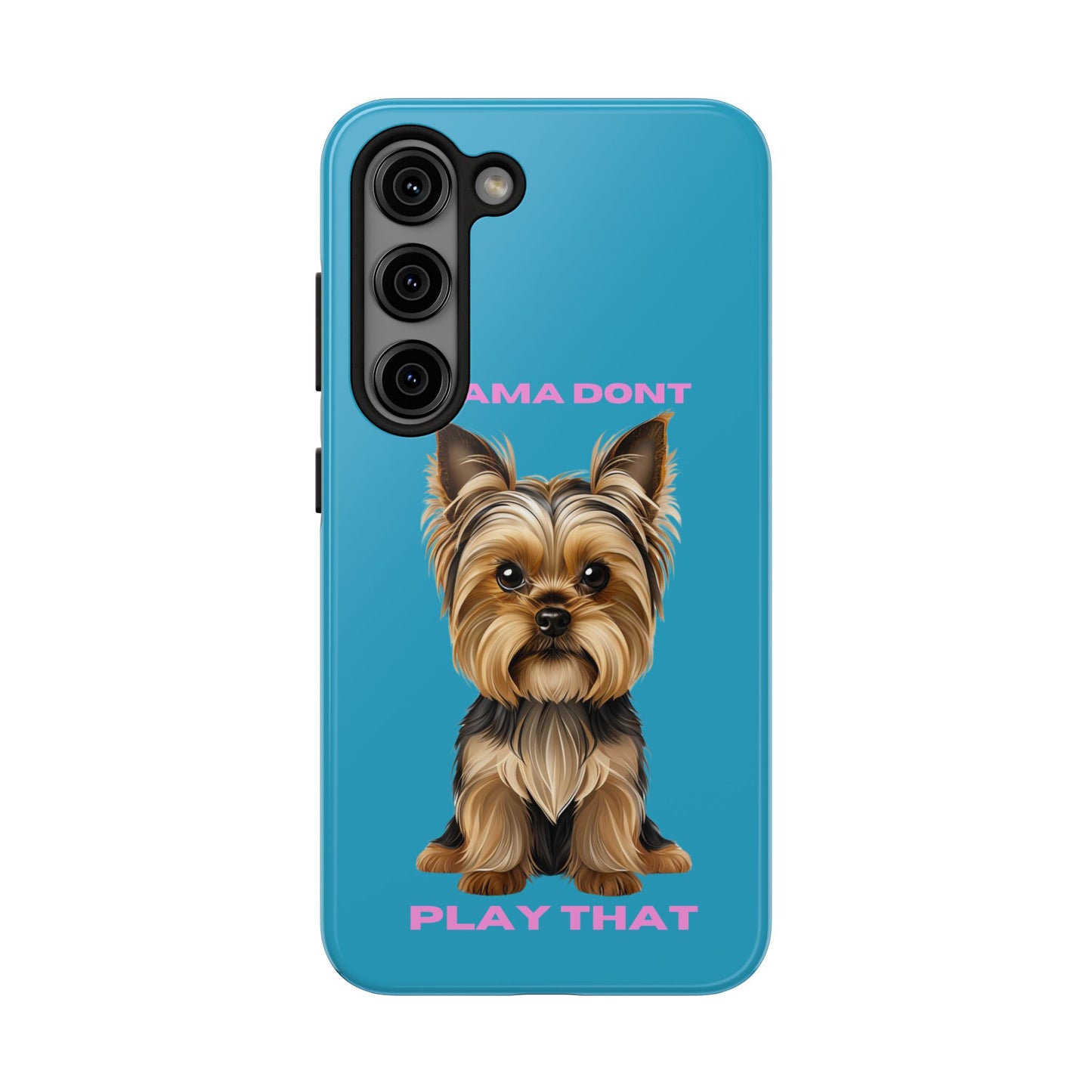 Mama Don't Play That Tough Phone Case for Dog Lovers