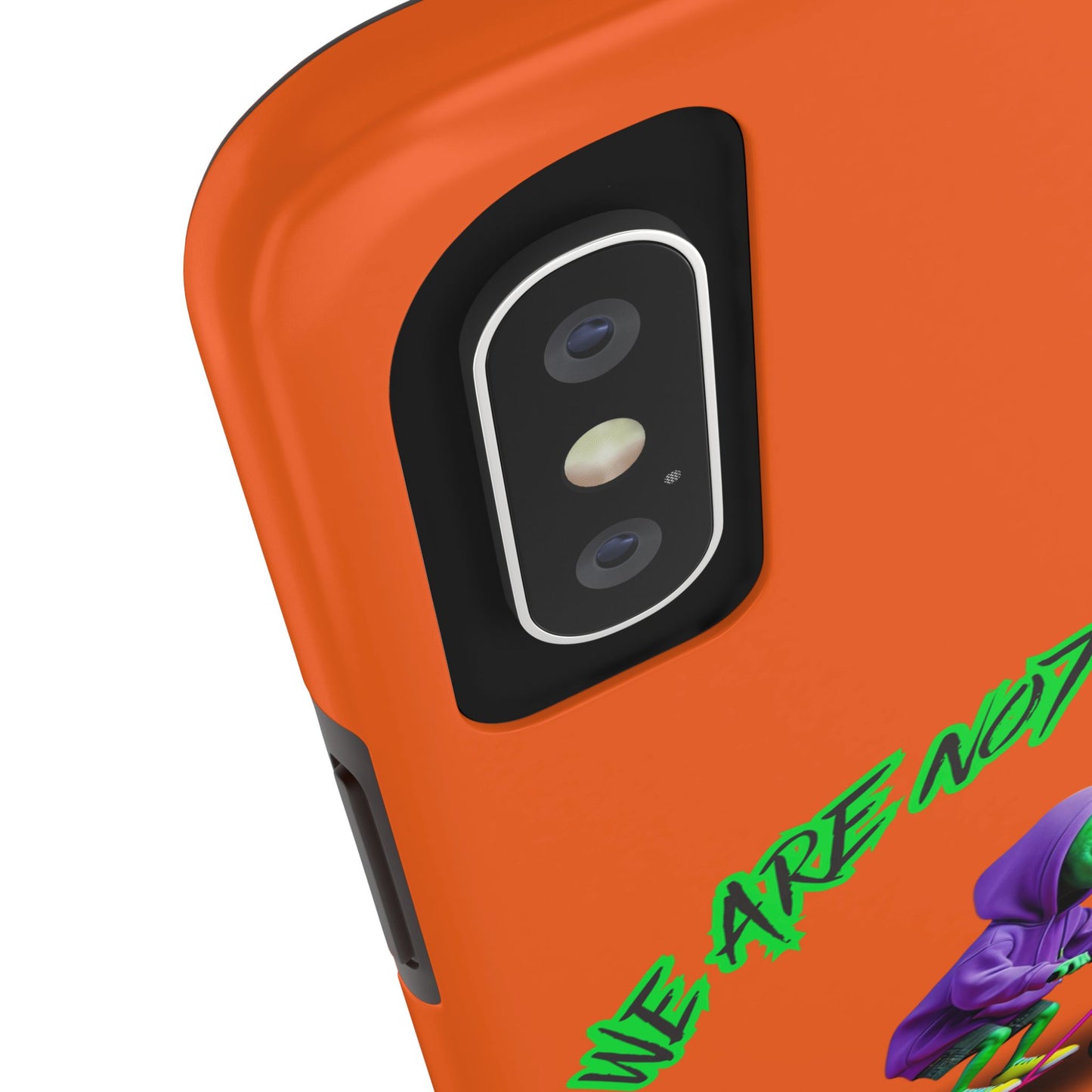Tough Phone Cases- Alien, We Are Not The Same
