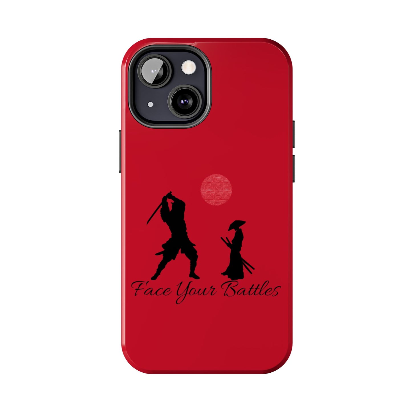 Phone case- Face Your Battles Tough Phone Case - Durable Protection