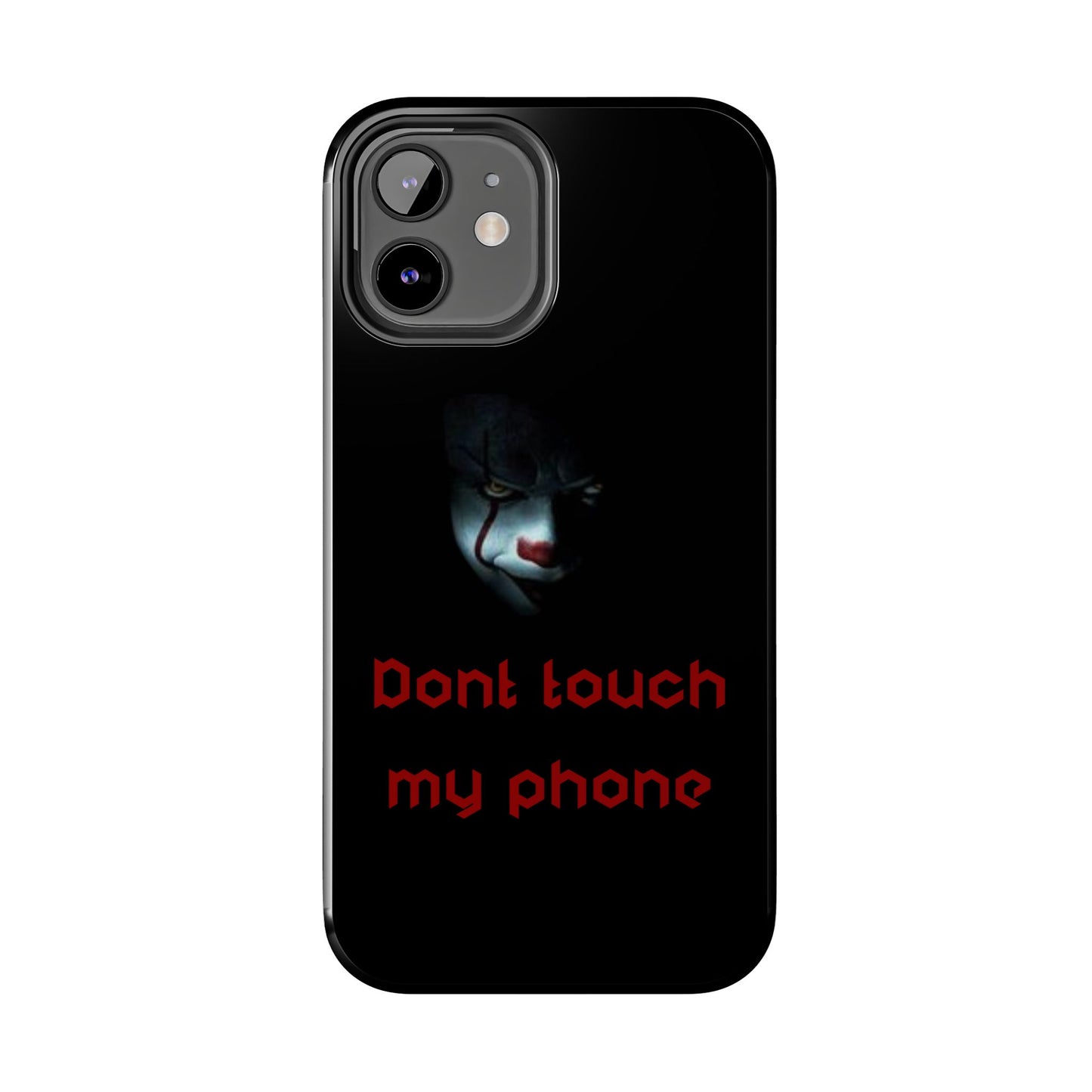 🤡 Creepy Clown Tough Phone Case – "Don’t Touch My Phone" Design for iPhone & Android