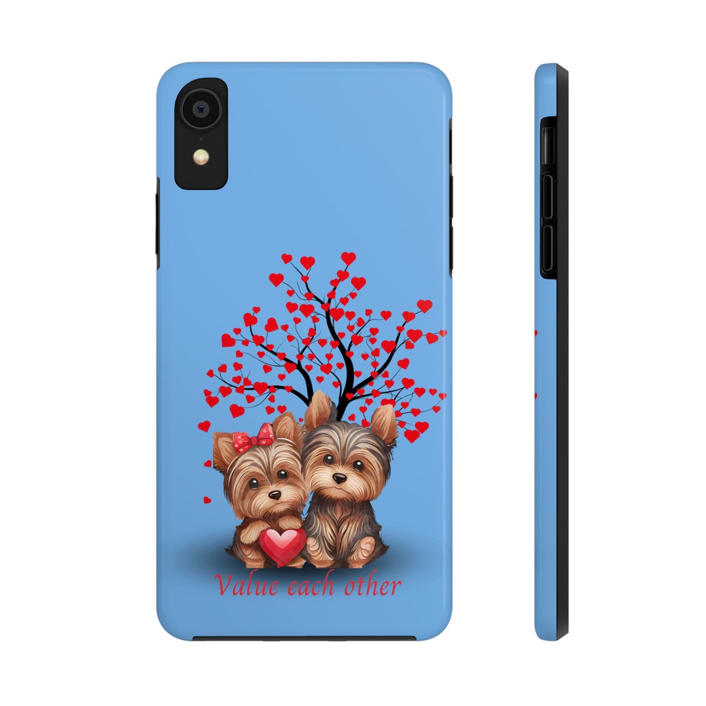 Cute Yorkshire Terrier Phone Case - "Value Each Other" Tough Case for Pet Lovers