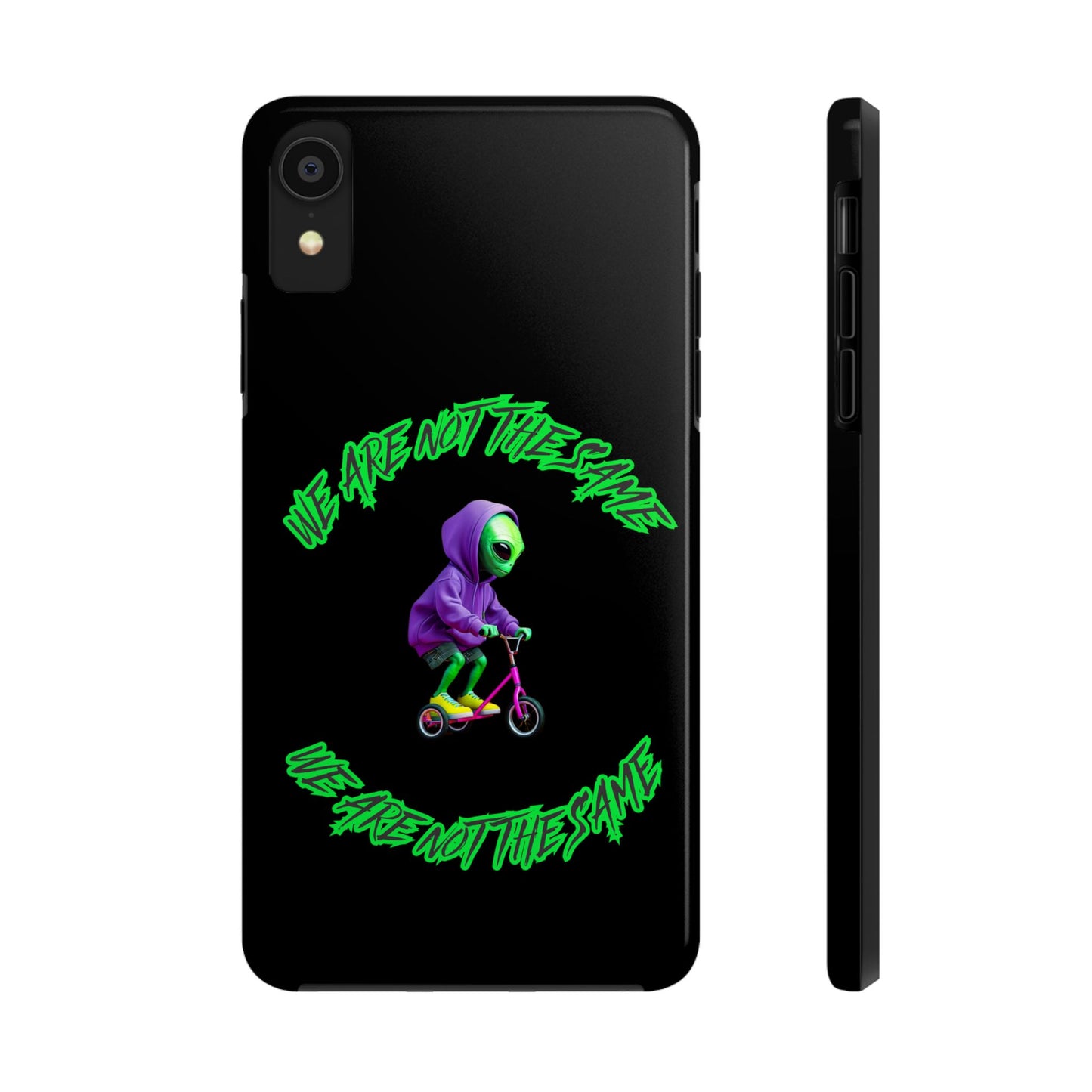 Tough Phone Cases- Alien, We Are Not The Same