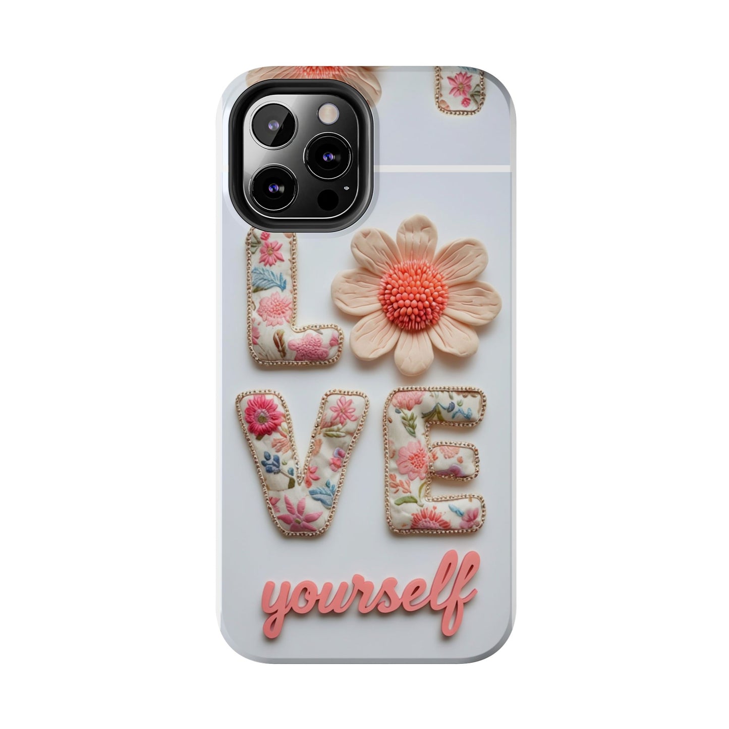 Floral 'Love Yourself' Tough Phone Case