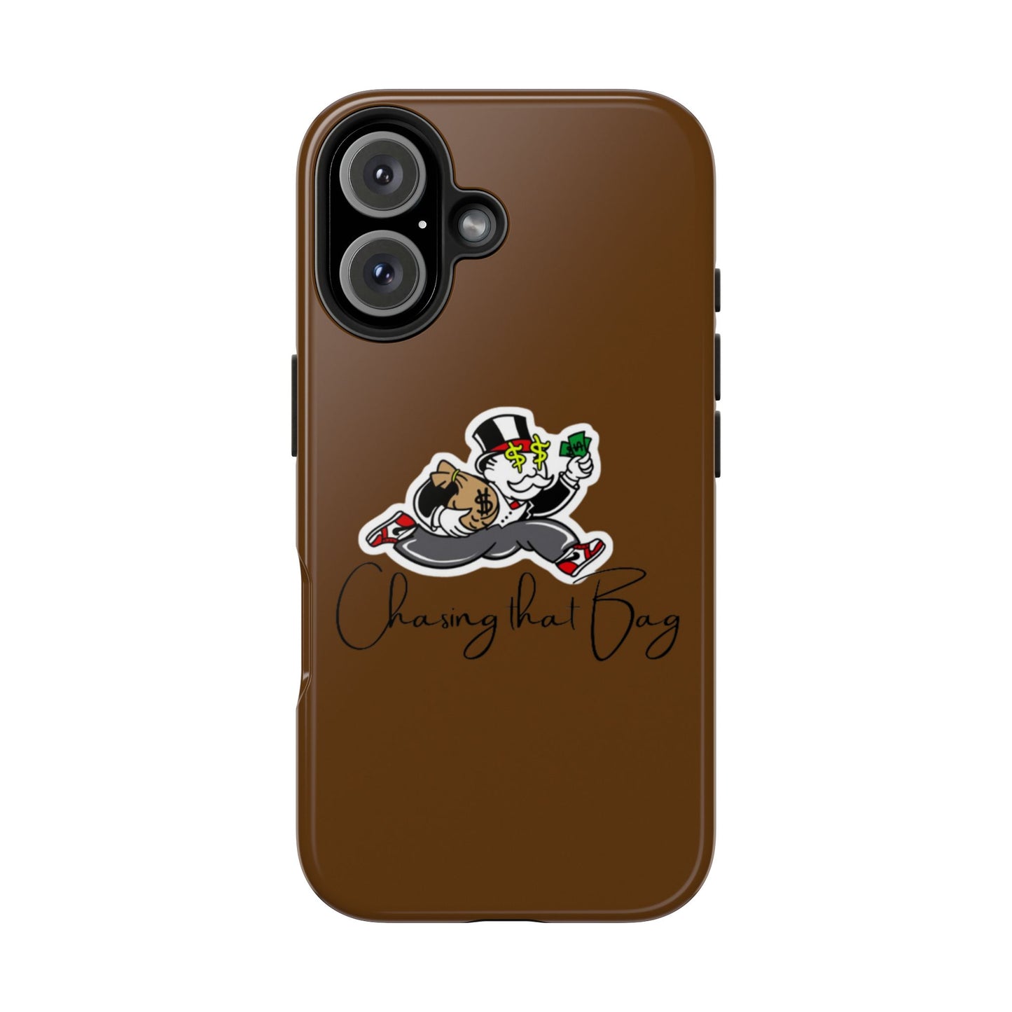Phone Case- Chasing That Bag Tough Case- Durable Protection